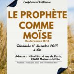 Conférence chrétienne : Le prophète comme Moïse – 11/11/2018
